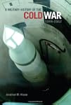 A Military History of the Cold War, 1...