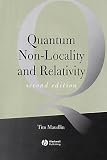 Quantum Non-Locality and Relativity: Metaphysical Intimations of Modern Physics (Aristotelian Society Monographs)