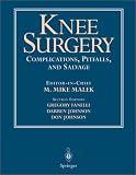  : Knee Surgery: Complications, Pitfalls, and Salvage