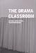 Drama Classroom: Action, Reflection, Transformation