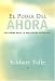 El Poder del Ahora: Un Camino Hacia la Realizacion Espiritual by Eckhart Tolle ISBN 157731185X