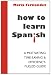 How to learn Spanish: A motivating, time-saving and... em Livros relacionados com o nome: 412CGG1scRL._SL75_