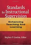 Standards for Instructional Supervision: Enhancing Teaching and Learning