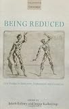 Being Reduced: New Essays on Reduction, Explanation, and Causation