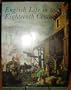 English Life in the Eighteenth Century (The English life series)
