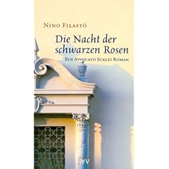 Die Nacht der schwarzen Rosen. Ein Avvocato Scalzi Roman.