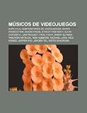 M Sicos de Videojuegos: Alph Lyla, Compositores de Videojuegos, Banya Production, Buckethead, Street Fighter II -G.S.M. Capcom 4-, Jam Project
