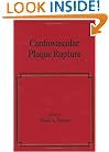 Cardiovascular Plaque Rupture (Fundamental and Clinical Cardiology)