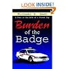 Burden of the Badge: A Year in the Life of a Street Cop