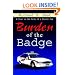 Burden of the Badge: A Year in the Life of a Street Cop