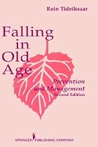 Falling in Old Age: Prevention and Management