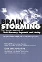 Brainstorming : The Serper Method of Brain Recovery, Regrowth, and Vitality
