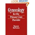 Gynecology for the Primary Care Provider by  Scott B. Ransom and S. Gene McNeeley