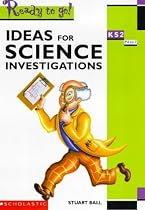 Science Investigations KS2: Key Stage 2 (Ready to Go)