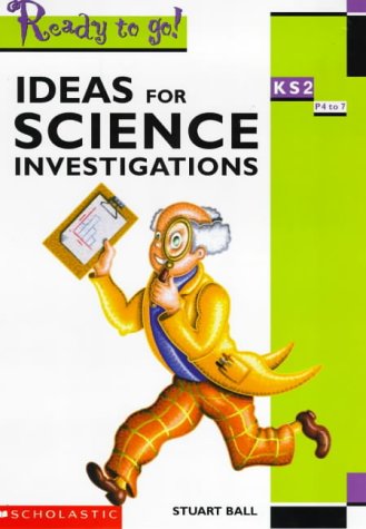 Science Investigations KS2: Key Stage 2 (Ready to Go)