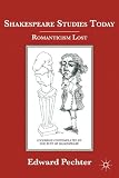 Shakespeare studies today : romanticism lost