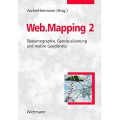 Web.Mapping 2: Telekartographie, Geovisualisierung und mobile Geodienste