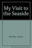 My visit to the seaside