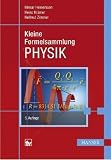 Kleine Formelsammlung PHYSIK - Hilmar Heinemann
