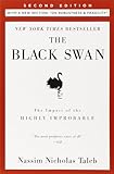 The Black Swan: Second Edition: The Impact of the Highly Improbable: With a new section: "On Robustness and Fragility" (Incerto)