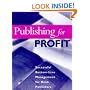 Publishing for Profit: Successful Bottom-line Management for Book Publishers