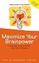 Maximize Your Brainpower: 1000 New Ways to Boost Your Mental Fitness (The IQ Workout Series)