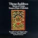 Tibetan Buddhism: Tantras of Gy�t�, Vol. 1