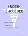 Frozen Shoulder - A Medical Dictionary, Bibliography, and Annotated Research Guide to Internet References