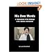 His Own Words: A Translation of the Writings of Dr. Ayman Al Zawahiri