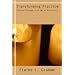 Transforming Practice Pastoral Theology in an Age of Uncertainty