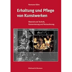 Erhaltung und Pflege von Kunstwerken: Material und Technik, Konservierung und Restaurierung