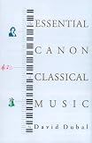 The Essential Canon of Classical Music