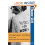 Founding Sisters and the Nineteenth Amendment (Turning Points in History)
