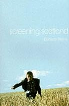 Screening Scotland (Distributed for the British Film Institute)