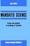 Mandated Science:: Science and Scientists in the Making of Standards (Environmental Ethics and Science Policy)