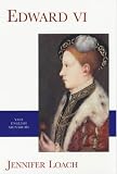 Edward VI (Yale English Monarchs) (The English Monarchs Series)