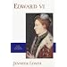 Edward VI (Yale English Monarchs) (The English Monarchs Series)