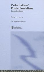 Colonialism/Postcolonialism (The New Critical Idiom)