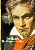 Beethoven: The Composer as Hero (New Horizons)