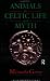Animals in Celtic Life and Myth