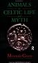 Animals in Celtic Life and Myth