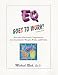 EQ Goes To Work! How Our Emotional Competencies are Essential for People, Pride, and Profits