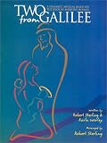 Two from Galilee: A Dramatic Musical-Satb-Conductor/Acc.