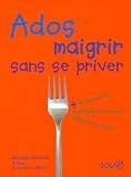 Revue Solar  / Ados : maigrir sans se priver : Plus de 150 recettes équilibrées et savoureuses à déguster en famille
