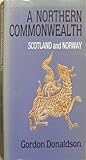 A northern commonwealth : Scotland and Norway