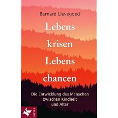 Lebenskrisen, Lebenschancen. Die Entwicklung des Menschen zwischen Kindheit und Alter
