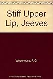 Stiff upper lip, Jeeves