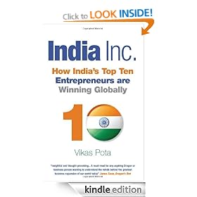 India Inc: How India's Top Ten Entrepreneurs are Winning Globally