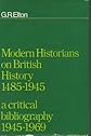 Modern historians on British history, 1485-1945: a critical bibliography, 1945-1969,
