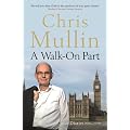 A Walk-On Part: Diaries 1994-1999 (Mullin Diaires 3)